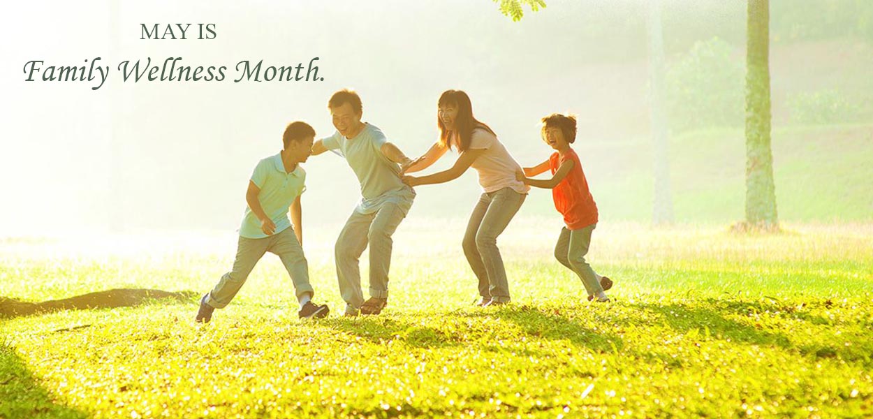 May Is National Family Wellness Month